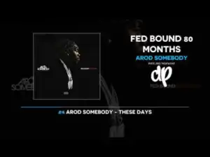 Fed Bound 80 Months BY ARod Somebody